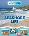 Seashore Life (Watery Worlds)
