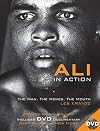 Ali in Action: The Man, The Moves, The Mouth