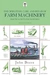 The Operation, Care and Repair of Farm Machinery