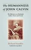 The Humaness of John Calvin