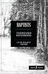 Baptists: Thorough Reformers
