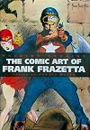 Telling Stories: The Classic Comic Art of Frank Frazetta
