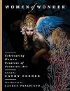 Women of Wonder: Celebrating Women Creators of Fantastic Art