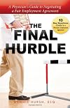 The Final Hurdle: A Physician's Guide to Negotiating a Fair Employment Agreement