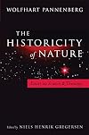 The Historicity of Nature: Essays on Science and Theology