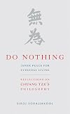 Do Nothing: Peace for Everyday Living: Reflections on Chuang Tzu's Philosophy