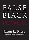 False Black Power? (New Threats to Freedom Series)
