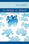 By Design or Default?: Creating a Church Culture that Works