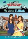 Top Secret Tiaras (Princess Protection Program)