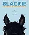 Blackie, The Horse Who Stood Still