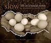 Slow: Life in a Tuscan Town