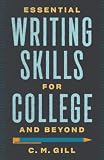 Essential Writing Skills For College And Beyond
