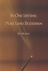 In One Lifetime: Pure Land Buddhism