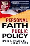 Personal Faith, Public Policy: The 7 Urgent Issues that We, as People of Faith, Need to Come Together and Solve