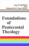 Foundations of Pentecostal Theology