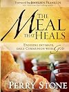 The Meal That Heals: Enjoying Intimate, Daily Communion with God