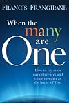 When the Many Are One: How to Lay Aside Our Differences and Come Together as the House of God