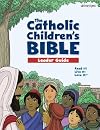 The Catholic Children's Bible Leader Guide