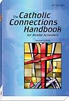 The Catholic Connections Handbook for Middle Schoolers, Second Edition