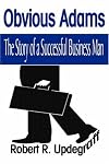 Obvious Adams: The Story of a Successful Businessman