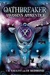 Assassin's Apprentice: Oathbreaker Part I