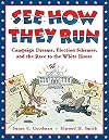 See How They Run: Campaign Dreams, Election Schemes, and the Race to the White House