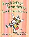 Freckleface Strawberry: Best Friends Forever