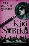 Kiki Strike: The Darkness Dwellers