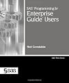 SAS Programming for Enterprise Guide Users, Second Edition