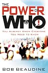 The Power of Who: You Already Know Everyone You Need to Know