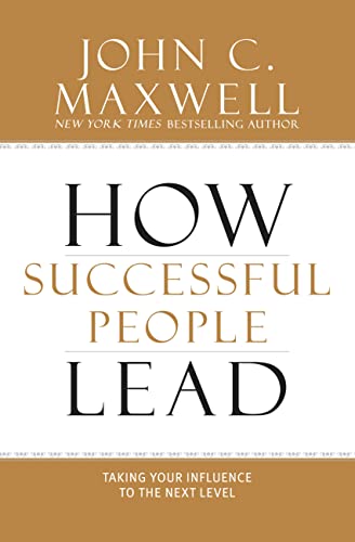 How Successful People Lead: Taking Your Influence to the Next Level book cover
