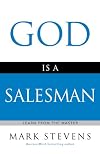 God Is a Salesman: Learn from the Master