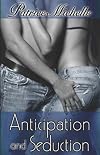 Anticipation and Seduction