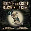 Horace The Great Harmonica King