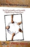 Scrappy Project Management: The 12 Predictable and Avoidable Pitfalls Every Project Faces