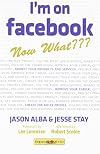 I'm on Facebook - Now What???