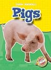 Pigs (Blastoff! Readers: Farm Animals)