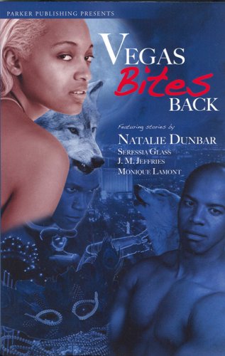 Vegas Bites Back (By: J.M. Jeffries,Natalie Dunbar,Seressia Glass,Monique Lamont) cover