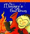 The Monkey's New Drum: Based on a Trickster Tale from Panama (Latin American Tales and Myths)