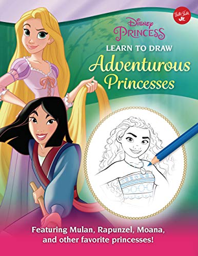 Cover of Disney Princess : Learn to Draw Adventurous Princesses