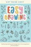 Easy Drawing: Simple step-by-step lessons for learning to draw in more than just pencil (Volume 2) (Art Made Easy, 2)
