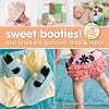 Sweet Booties!: And Blankets, Bonnets, Bibs & More