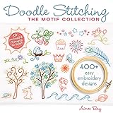 Doodle Stitching The Motif Collection 400 Easy Embroidery Designs