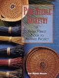 Pine Needle Basketry From Forest Floor To Finished Project