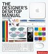 The Designer's Desktop Manual