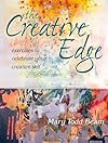 The Creative Edge: Exercises to Celebrate Your Creative Self