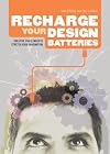 Recharge Your Design Batteries