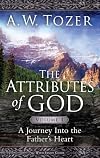 The Attributes of God Volume 1 with Study Guide: A Journey Into the Father's Heart