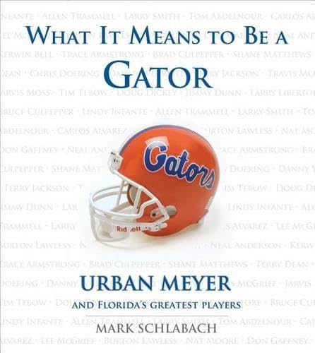What It Means to Be a Gator book cover