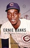 Ernie Banks: Mr. Cub and the Summer of '69